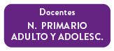 Docentes Nivel Primario Adulto y Adolescente