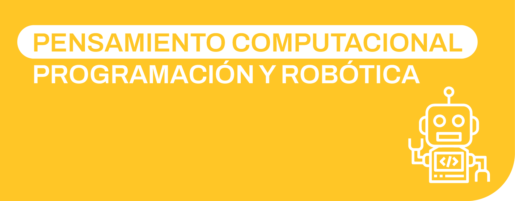 Pensamiento Computacional. Programación y Robótica