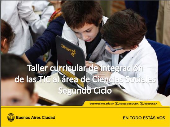 Taller de integración de las TIC al área de Ciencias Sociales Segundo Ciclo