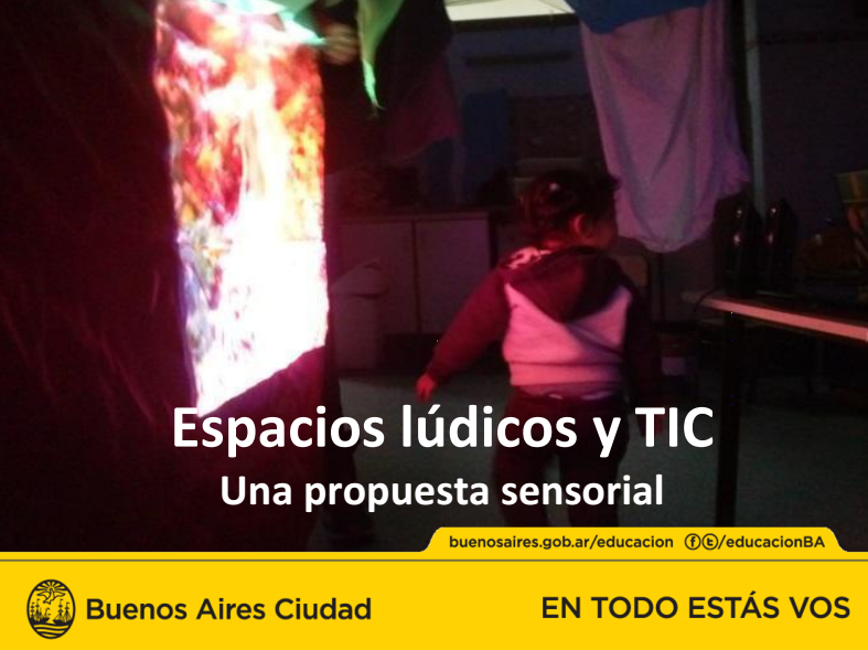 Espacios lúdicos y TIC Una propuesta sensorial