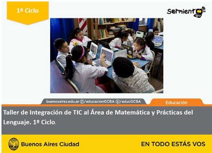 Taller de Matemática y Prácticas del Lenguaje. Primer ciclo