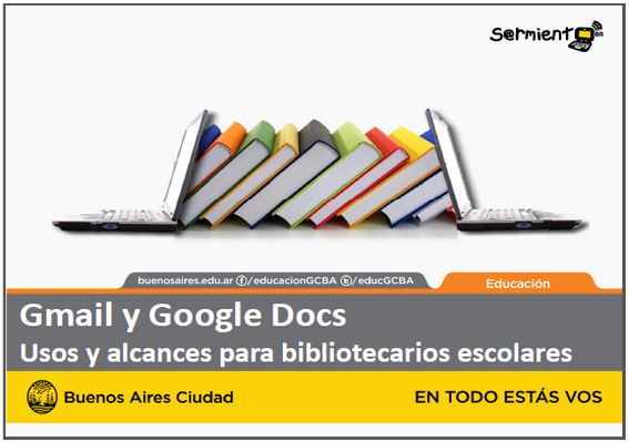 Gmail y Google Docs. Usos y alcances para bibliotecarios escolares